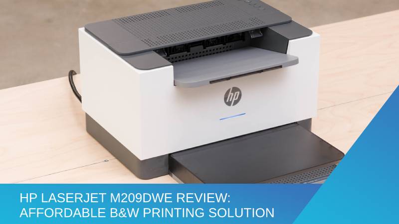 HP LaserJet M209dwe Review