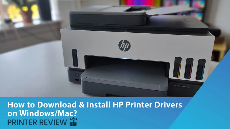 How to Download & Install HP Printer Drivers on Windows/Mac?